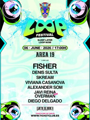 Flyer de estilo colorido y futurista con predominio de tonos verde neón, azul turquesa, rosa y negro. El diseño incorpora ilustraciones cartoon de ojos gigantes y elementos psicodélicos que aportan una estética divertida y rave. El logo de Loop Festival aparece en el centro superior con tipografía gruesa y efecto tridimensional. En la parte central se muestran los artistas Fisher, Denis Sulta, Skream, Viviana Casanova y Alexander Som en letras negras de gran tamaño sobre fondo claro. El cartel transmite una atmósfera festivalera, moderna y vinculada al house, techno y cultura electrónica contemporánea.