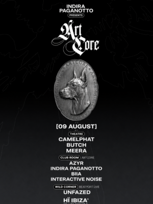 Flyer de diseño minimalista con fondo negro degradado y sutiles líneas grises que aportan textura. En la parte superior aparece el logotipo de ArtCore, presentado por Indira Paganotto, acompañado por un gran medallón metálico con la figura de un dóberman, emblema de la marca. El cartel distribuye el line-up por escenarios (Theatre, Club Room ArtCore y Wild Corner by Beatport Live) mediante tipografía blanca de gran tamaño. La composición transmite una estética elegante, oscura y sofisticada, muy vinculada al techno contemporáneo y a la identidad visual de Hï Ibiza.
