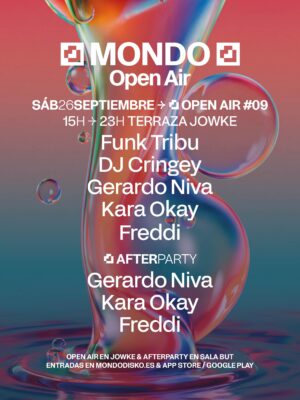 El cartel promocional de Mondo Open Air #09 presenta una composición con formas tridimensionales de aspecto líquido y brillante en tonos coral, azul, rosa y violeta sobre un fondo degradado. En la parte superior aparece el logotipo de MONDO Open Air, seguido de la fecha del evento (sábado 26 de septiembre) y el horario del Open Air (15:00 a 23:00) en la Terraza Jowke. El line up principal está formado por Funk Tribu, DJ Cringey, Gerardo Niva, Kara Okay y Freddi. Debajo se anuncia la Afterparty, con actuaciones de Gerardo Niva, Kara Okay y Freddi en Sala BUT (Madrid). El diseño mantiene la identidad visual característica de Mondo Open Air mediante elementos orgánicos con acabado iridiscente, burbujas flotantes, tipografía blanca de gran tamaño y una estética futurista inspirada en el arte digital 3D.