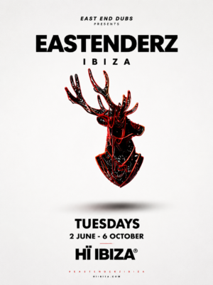 El cartel anuncia la nueva residencia de Eastenderz Ibiza con un diseño minimalista sobre fondo blanco. En el centro destaca un ciervo estilizado con detalles en negro y rojo suspendido sobre una ligera sombra, convirtiéndose en el principal elemento gráfico de la composición. A la izquierda aparece el texto "East End Dubs presents Eastenderz Ibiza", mientras que a la derecha se informa de que la residencia se celebrará todos los martes, desde el 2 de junio hasta el 6 de octubre, en Hï Ibiza. La composición utiliza abundante espacio en blanco, tipografía en negro de gran contraste y una estética limpia y moderna que refleja la identidad visual de Eastenderz.