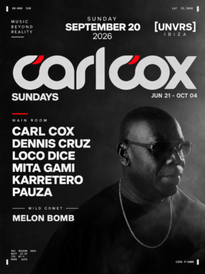 Carl Cox protagoniza el 20 de septiembre en [UNVRS], Ibiza, junto a Dennis Cruz, Loco Dice, Mita Gami, Karretero y Pauza.