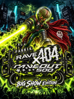 Rave X Raveout 500 presenta una Big Show Edition en Fabrik Madrid.