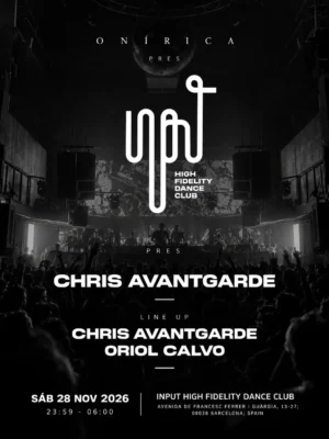 Cartel de ONÍRICA PRES. CHRIS AVANTGARDE: 28 de noviembre de 2026 en INPUT, Barcelona