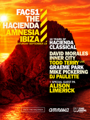 FAC51 The Hacienda celebra 10 Years of Hacienda Classical en Amnesia Ibiza el 19 de septiembre de 2026 con David Morales, Inner City Live, Todd Terry y más.