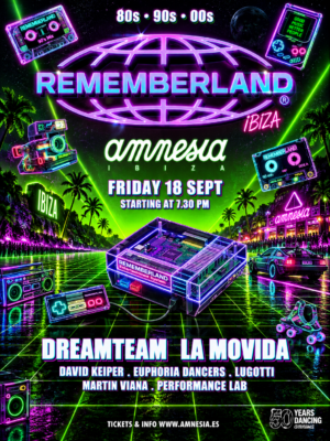 Rememberland Ibiza celebra una nueva edición dedicada a los 80, 90 y 2000 en Amnesia Ibiza.