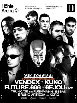 Cartel de Höhle Arena en Zaragoza con Vendex, KUKO, Future.666 y 6EJOU Live