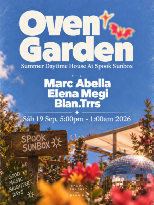 Oven Garden presenta su Summer Daytime House el 19 de septiembre en Spook Sunbox, Madrid, con Marc Abella, Elena Megi y Blan.Trs.