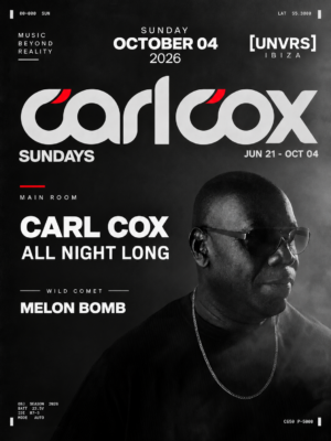 Carl Cox All Night Long cierra sus Sundays el 4 de octubre en [UNVRS], Ibiza, con Melon Bomb en Wild Comet.