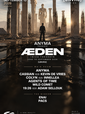 Anyma presents AEDEN llega el 15 de septiembre a [UNVRS], Ibiza, con Anyma, Cassian B2B Kevin de Vries, Colyn B2B Innellea y Agents Of Time.