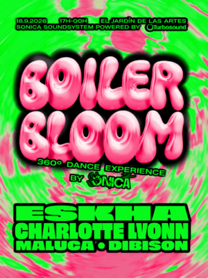 Boiler Bloom II: 360 Dance Experience reúne a Eskha, Charlotte Lyonn, Maluca y Dibison el 19 de septiembre en El Jardín de las Artes, Zaragoza.