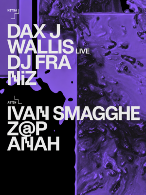 Dax J, Wallis Live, DJ Fra y NiZ protagonizan Nitsa el 18 de septiembre en Barcelona, con Ivan Smagghe, Z@p y Anah en Astin.
