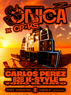 Sonica presenta Carlos Pérez B2B K-Style con su Todo el Rato Tour el 10 de octubre en El Jardín de las Artes, Zaragoza.