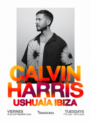 Calvin Harris llega a Ushuaïa Ibiza el 18 de septiembre de 2026 junto a MK, Eats Everything y SIÂN OWEN.