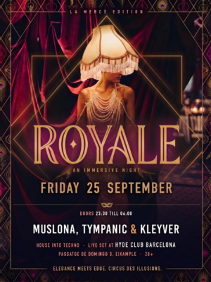 Cartel de ROYALE: 25 de septiembre de 2026 en Hyde Club, Barcelona con Muslona y Tympanic