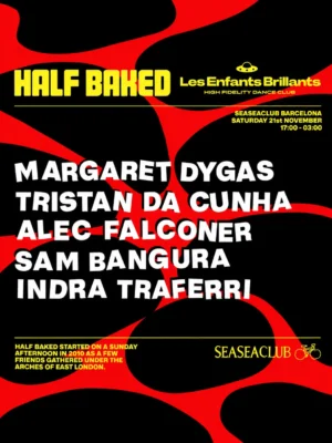 Cartel de HALF BAKED: 21 de noviembre de 2026 en SeaSea Club, Barcelona