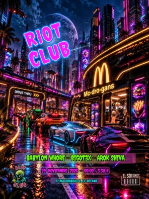 Cartel de RIOT CLUB: 29 de noviembre de 2026 en El Sótano, Madrid con Arok Shiva y Bigot3X