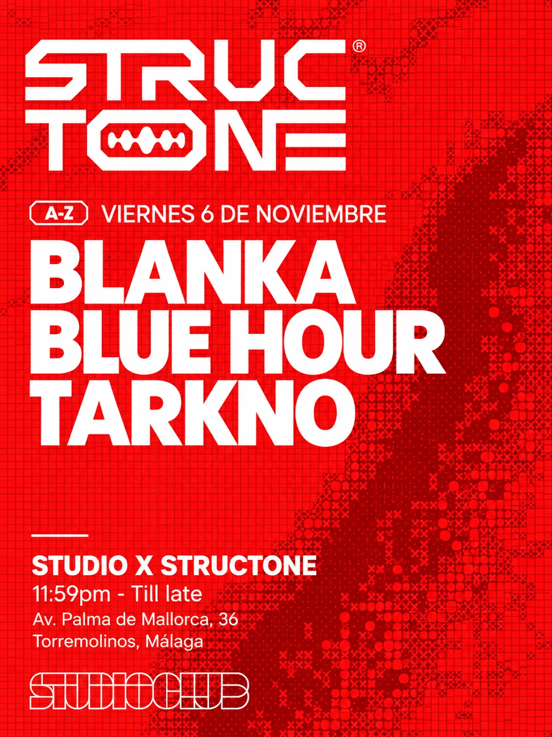 Cartel de STUDIO X STRUCTONE: 6 de noviembre de 2026 en Studio Club, Torremolinos con Tarkno y Blanka