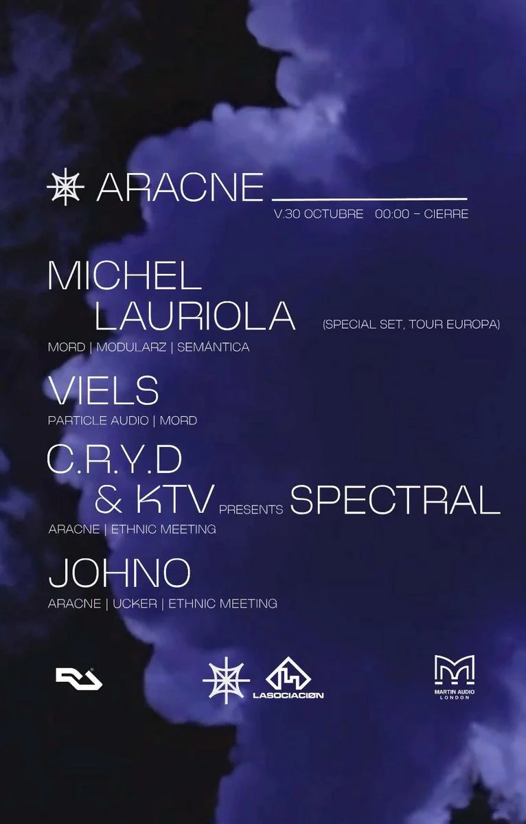 Cartel de ARACNE 2ND ANNIVERSARY – MICHEL LAURIOLA, VIELS, SPECTRAL & JOHNO: 30 de octubre de 2026 en Lasociaciøn, Madrid