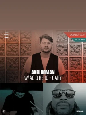 Cartel AXEL BOMAN + ACID HERO + GARY / 7 de noviembre / Sala Villanos, Madrid