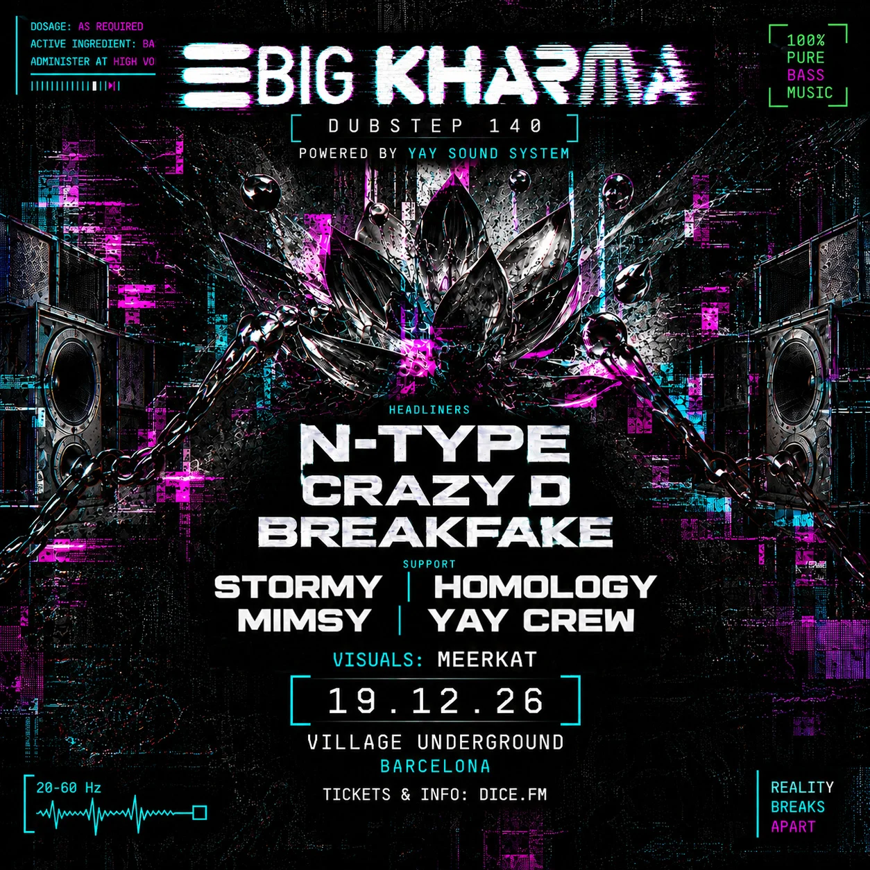 Cartel de BIG KHARMA: 19 de diciembre de 2026 en [[DUBSTEP SHOWCASE]] N-TYPE - CRAZY D - BREAKFAKE