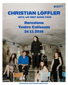Cartel de CHRISTIAN LÖFFLER – UNTIL WE MEET AGAIN TOUR: 24 de noviembre de 2026 en Teatre Coliseum, Barcelona