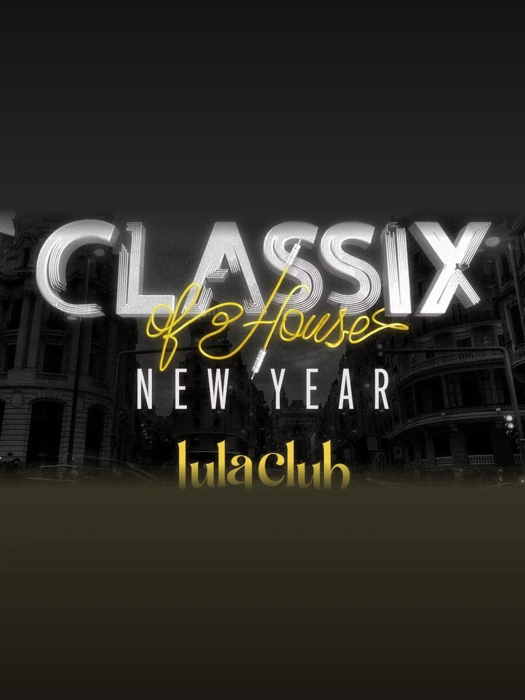Cartel CLASSIX OF HOUSE / 1 de enero / Lula Club, Madrid