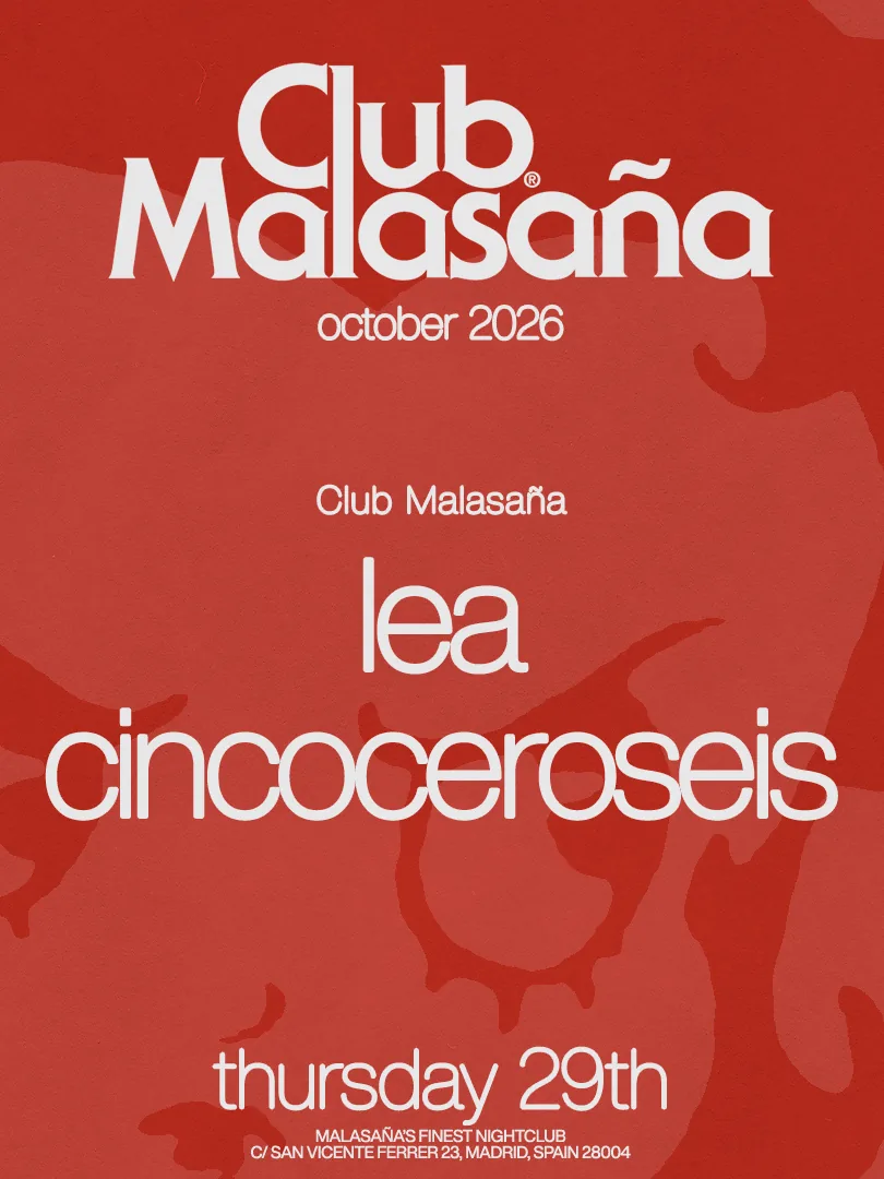 Cartel de CLUB MALASAÑA FEAT. LEA + CINCOCEROSEIS: 29 de octubre de 2026 en Madrid