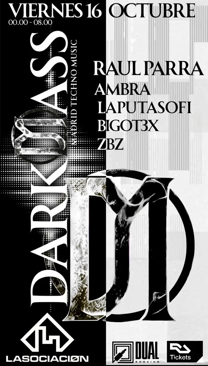 Cartel de DARKMASS LASOCIACIØN ||| RAUL PARRA • AMBRA • LAPUTASOFI • BIGOT3X • ZBZ: 16 de octubre de 2026 en Lasociaciøn, Ma…