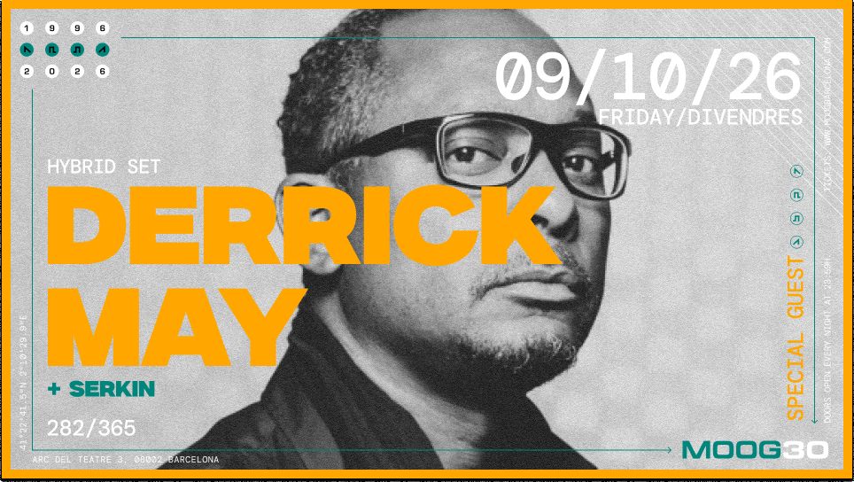Cartel de DERRICK MAY + SERKIN: 9 de octubre de 2026 en Moog Club, Barcelona con Derrick May