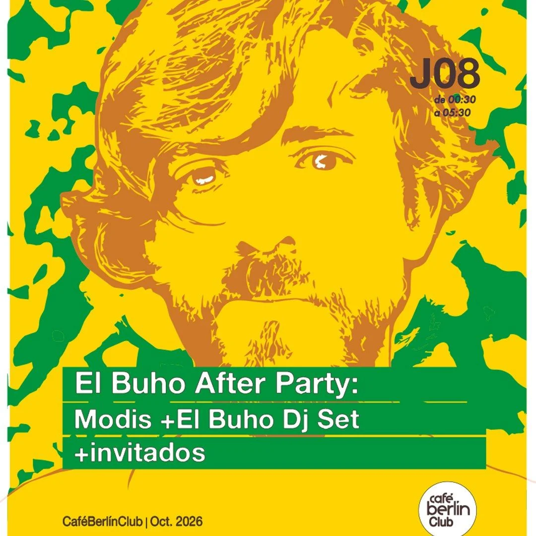 Cartel de EL BÚHO AFTER PARTY · MODIS + EL BÚHO DJ SET + INVITADOS: 8 de octubre de 2026 en Café Berlín, Madrid