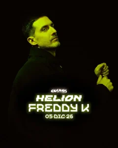 Cartel de HELION – FREDDY K AT COSMOS CLUB: 5 de diciembre de 2026 en Cosmos Club Sevilla, Sevilla