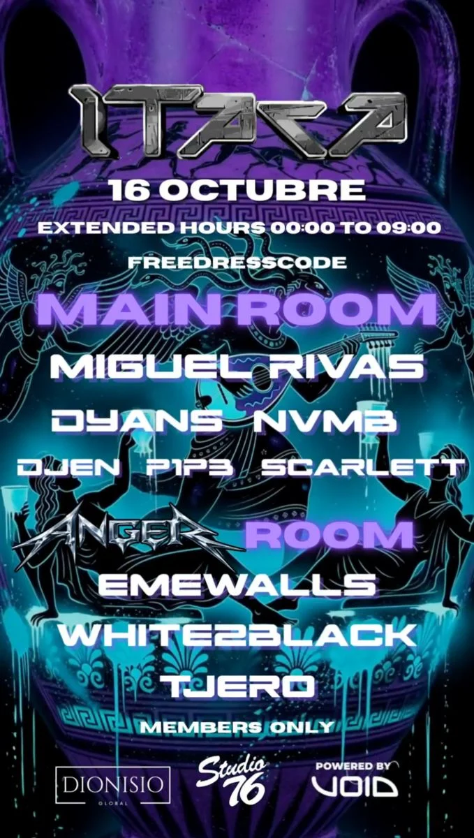 Cartel de ITACA & ANGER WITH MIGUEL RIVAS,NVMB, WHITE2BLACK, DYANS, ND MORE MANY DJS: 16 de octubre de 2026 en Powered by: V…