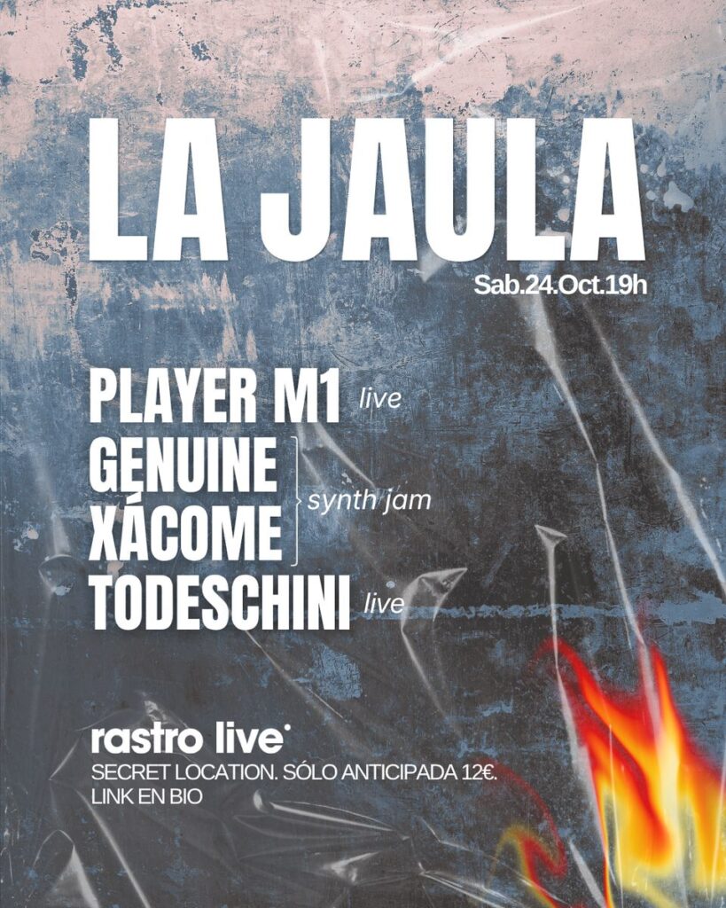 Cartel de LA JAULA WITH PLAYER M1 (LIVE), GENUINE & XÁCOME (SYNTH JAM), TODESCHINI (LIVE)