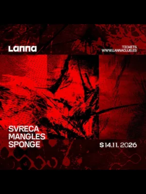 Cartel LANNA CLUB PRESENTA SVRECA, MANGLÉS, SPONGE / 14 de noviembre / Lanna Club, Gijón