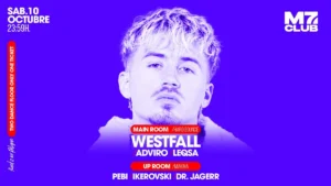 Cartel de M7 PRESENTA MAIN ROOM [WESTFALL, ADVIRO & LEQSA] UP ROOM [PEBI, IKEROVSKI & DR. JAGER]