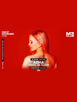 Cartel M7 PRESENTA [UP ROOM] AISHA, SUTTLEK & MR. DANGER / 7 de noviembre / M7 Club, Barcelona