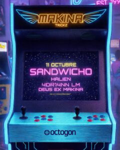 Cartel de MAKINA TRICKZ VOL. 10 – SANDWICHO + HALIEN + 4DR14NN LM + DEUS EX MAKINA