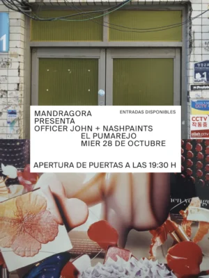 Cartel de MANDRÁGORA: OFFICER JOHN + NASHPAINTS: 28 de octubre de 2026 en Barcelona