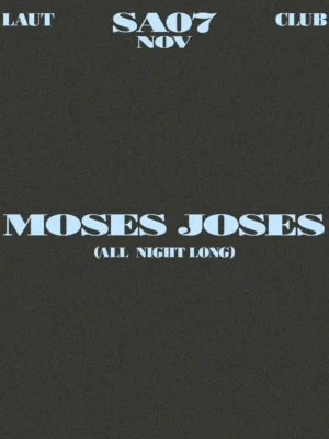 Cartel de MOSES JOSES (ALL NIGHT LONG): 7 de noviembre de 2026 en Barcelona