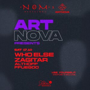 Cartel de NOM X ARTNOVA W. WHO ELSE & ZAGITAR ( BE YOURSELF, EVERYBODY IS WELCOME )