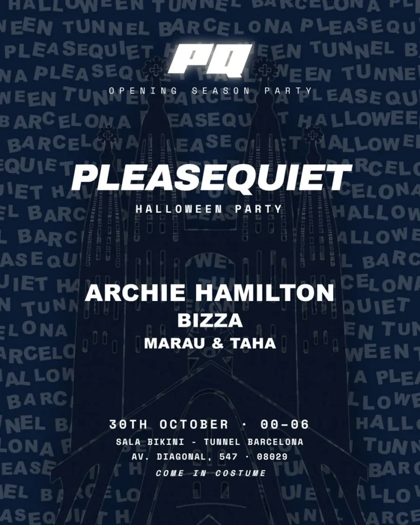 Cartel de PLEASEQUIET OPENING SEASON PARTY: ARCHIE HAMILTON, BIZZA, MARAU & TAHA