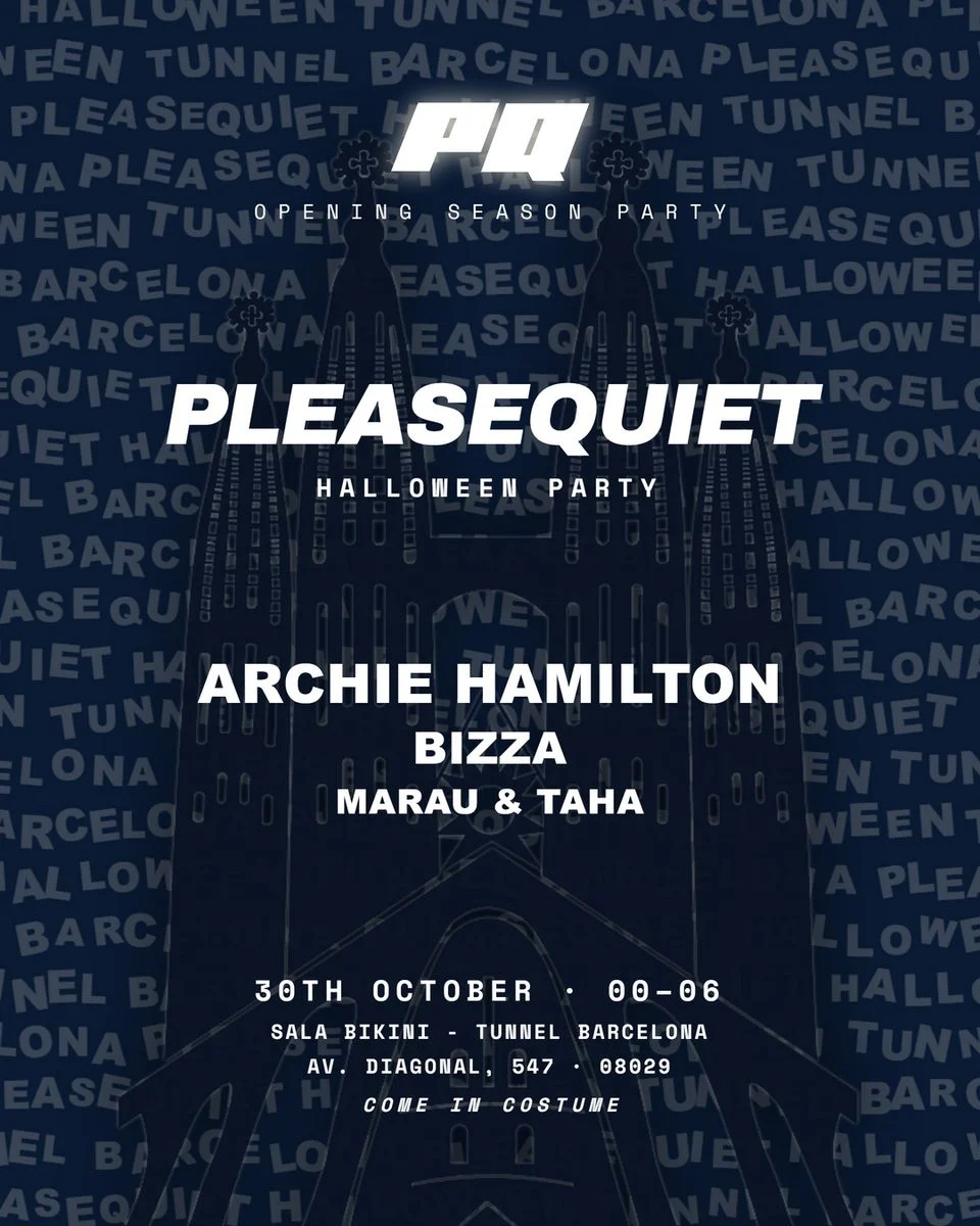 Cartel de PLEASEQUIET OPENING SEASON PARTY: ARCHIE HAMILTON, BIZZA, MARAU & TAHA: 30 de octubre de 2026 en Bikini Club, Barc…