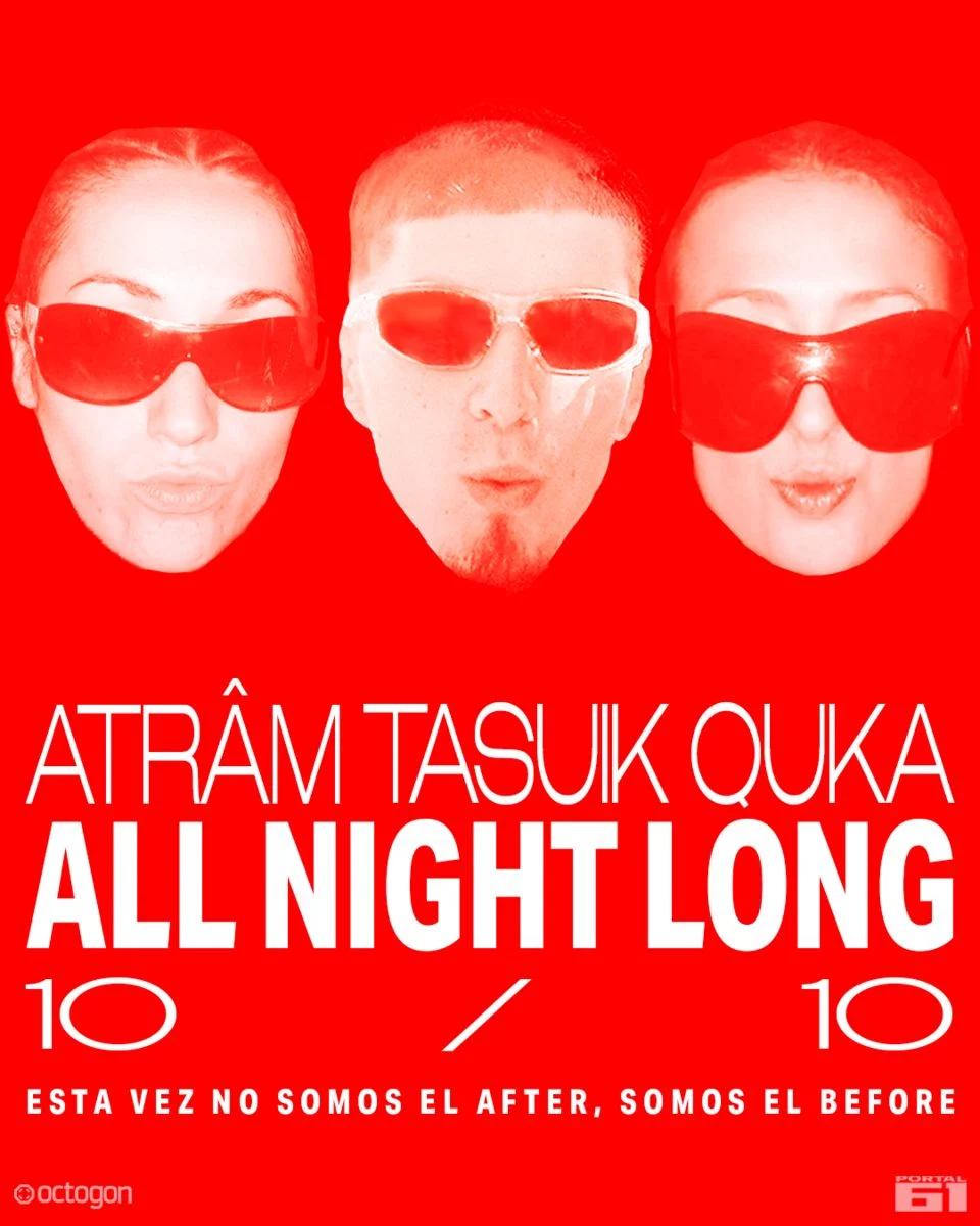 Cartel de PORTAL 61 – ATRÂM, QUKA & TASUIK ALL NIGHT LONG: 10 de octubre de 2026 en Octogon 360, Madrid con TASUIK y Atrâm