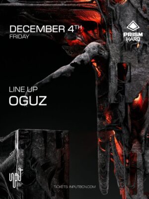 Cartel de PRISM HARD PRES OGUZ: 4 de diciembre de 2026 en INPUT, Barcelona