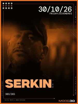 Cartel SERKIN / 30 de octubre / Moog Club, Barcelona