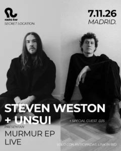Cartel de STEVEN WESTON & UNSUI PRES. MURMUR EP (LIVE): 7 de noviembre de 2026 en Rastro Live Studio, Madrid
