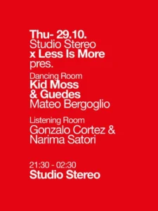 Cartel de STUDIO STEREO X LESS IS MORE PRES. KID MOSS B2B GUEDES