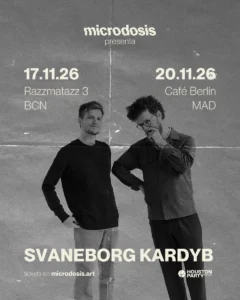 Cartel de SVANEBORG KARDYB EN MICRODOSIS – RAZZMATAZZ 3, BARCELONA: 17 de noviembre de 2026 en Razzmatazz 3, Barcelona