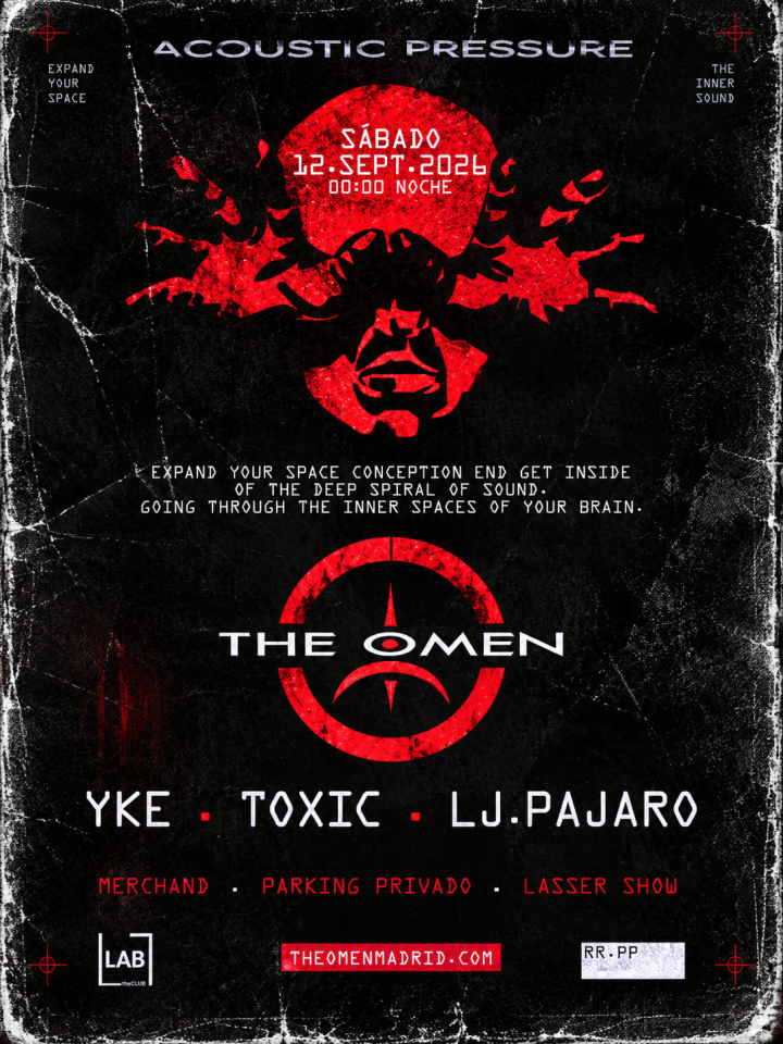 The Omen: Acoustic Pressure llega el 12 de septiembre a LAB theClub, Madrid, con YKE, Toxic y LJ.Pájaro.