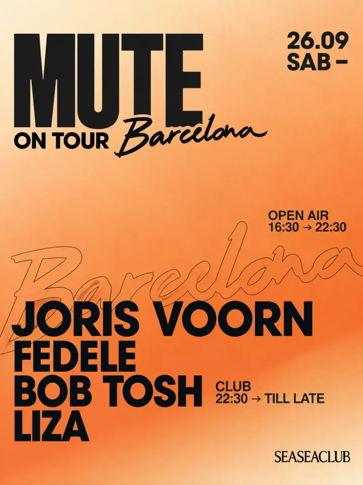 Cartel de MUTE ON TOUR Barcelona: 26 de septiembre de 2026 en SeaSea Club, Barcelona con Joris Voorn y Fedele